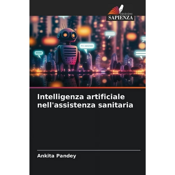 Intelligenza artificiale nell'assistenza sanitaria, (Paperback)
