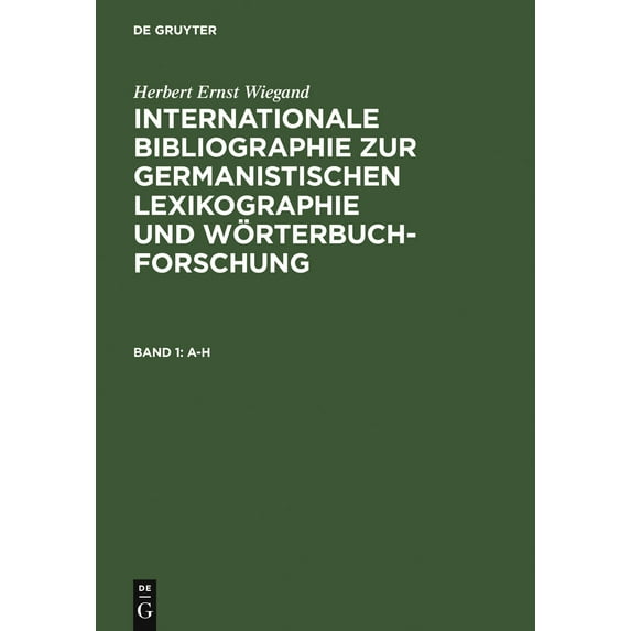 Intenationale Bibliographie 01 Zur Germanistischen Lexikographie und W?rterbuchforschung