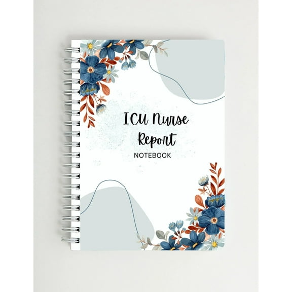 Intensive Care Unit (ICU) Nurse Report Notebook