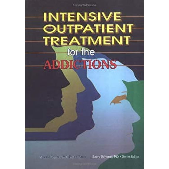 Pre-Owned Intensive Outpatient Treatment for the Addictions 9780789003133