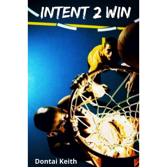 Intent 2 Win (Paperback)