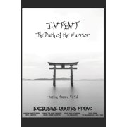 Intent The Path of the Warrior, Paperback