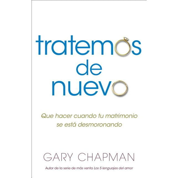 Intentemos de Nuevo: Qué Hacer Cuando Tu Matrimonio Se Está Desmoronando, (Paperback)