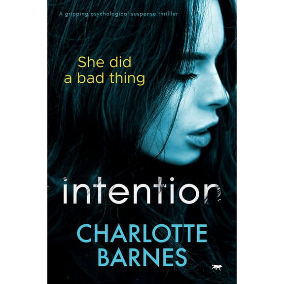 Intention: A Gripping Psychological Suspense Thriller, (Paperback)