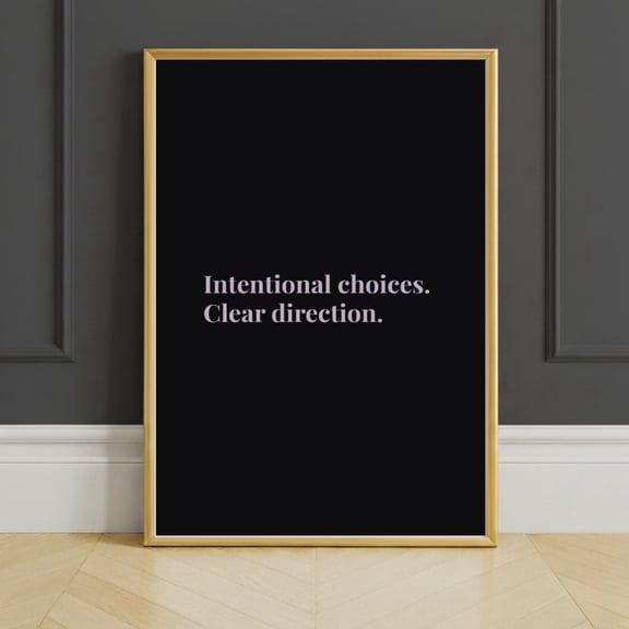 Intentional Choices Clear Direction Wall Art Print, Unframed Paper Poster 8x10in