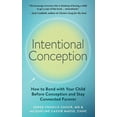 thumbnail image 1 of Intentional Conception: How to Bond with Your Child Before Conception and Stay Connected Forever, (Paperback), 1 of 1