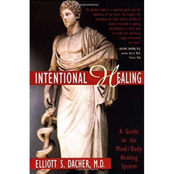Pre-Owned Intentional Healing: A Guide to the Mind/Body Healing System, 9781569248317, 1569248311, Paperback, First Marlowe Edition edition
