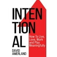 thumbnail image 1 of Intentional: How To Live, Love, Work And Play Meaningfully (Hardcover), 1 of 1