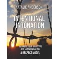 thumbnail image 1 of Intentional Intonation: Awareness in what you are communicating -A Respect Model (Paperback), 1 of 1