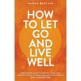 thumbnail image 1 of Intentional Living How to Let Go and Live Well: A Beginner's Guide to Mindful Living With Swedish Death Cleaning and Aging With Grace (2-In, (Paperback), 1 of 1