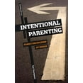 thumbnail image 1 of Intentional Parenting: Family Discipleship by Design (Paperback), 1 of 1