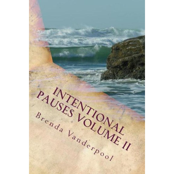 Intentional Pauses Intentional Pauses Volume II: Growth Through Reflection, Book 2, (Paperback)