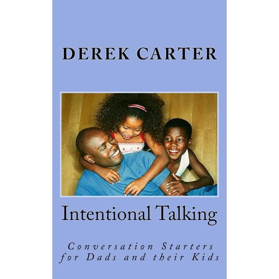Intentional Talking: Conversation Starters for Dads and their Kids (Paperback)
