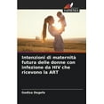 thumbnail image 1 of Intenzioni di maternitÃ  futura delle donne con infezione da HIV che ricevono la ART, (Paperback), 1 of 1