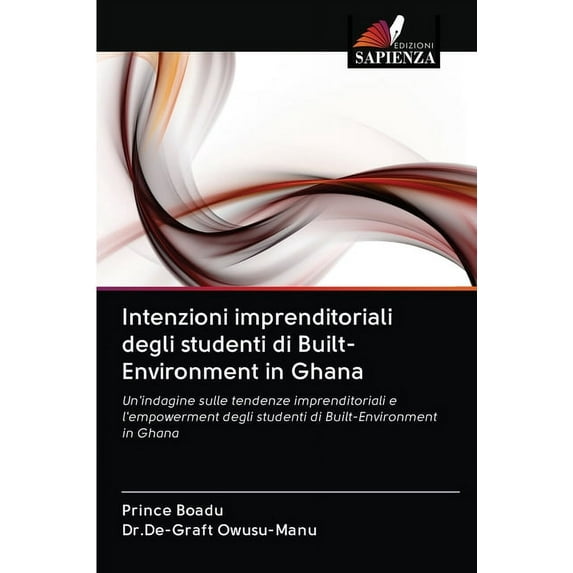 Intenzioni imprenditoriali degli studenti di Built-Environment in Ghana (Paperback)