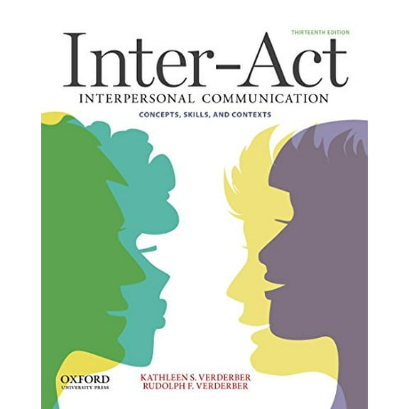 Pre-Owned Inter-Act: Interpersonal Communication Concepts, Skills, and Contexts (Paperback) 0199836884 9780199836888