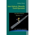 thumbnail image 1 of Inter Galactic Monarhy Earth Operation: The UFO-book Inter Galactic Monarhy Earth Operation, (Paperback), 1 of 1