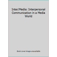 thumbnail image 1 of Pre-Owned Inter/Media: Interpersonal Communication in a Media World (Paperback) 0195037375 9780195037371, 1 of 1