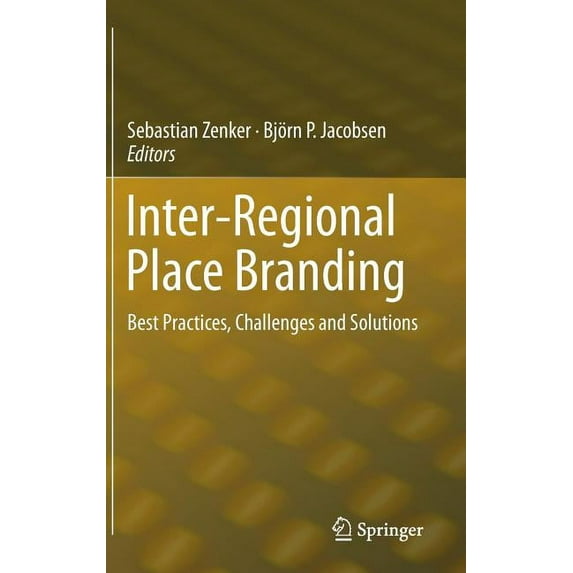 Inter-Regional Place Branding: Best Practices, Challenges and Solutions, (Hardcover)