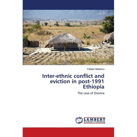 Inter-ethnic conflict and eviction in post-1991 Ethiopia (Paperback)