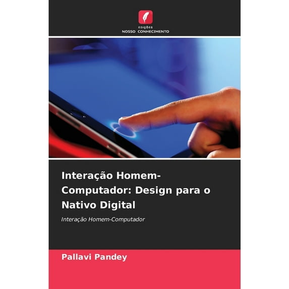 Interação Homem-Computador: Design para o Nativo Digital, (Paperback)