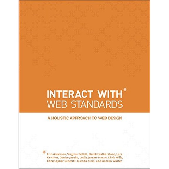 Pre-Owned Interact with Web Standards: A Holistic Approach to Web Design (Paperback) 0321703529 9780321703521