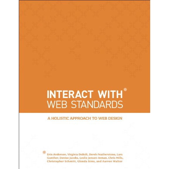 Pre-Owned Interact with Web Standards: A Holistic Approach to Web Design (Paperback) 0321703529 9780321703521