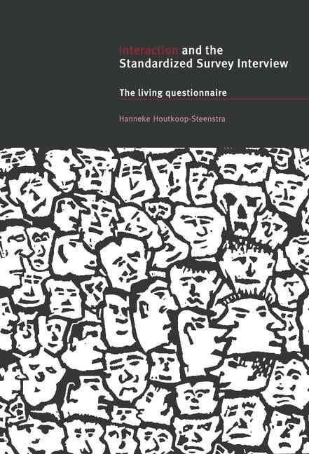 Interaction and the Standardized Survey Interview, (Hardcover ...