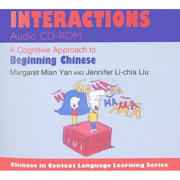 Chinese in Context Language Learning: Interactions: A Cognitive Approach to Beginning Chinese (Other)