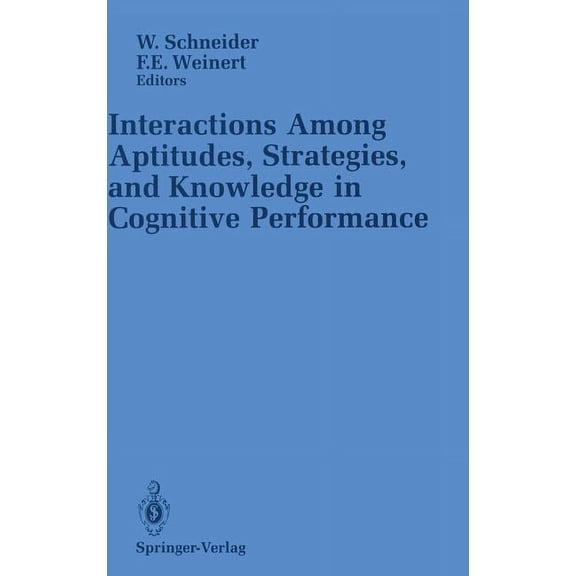 Interactions Among Aptitudes, Strategies, and Knowledge in Cognitive Performance, (Hardcover)