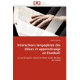 thumbnail image 1 of Omn.Univ.Europ. Interactions LangagiÃ¨res Des ÃlÃ¨ves Et Apprentissage En Football, (Paperback), 1 of 1