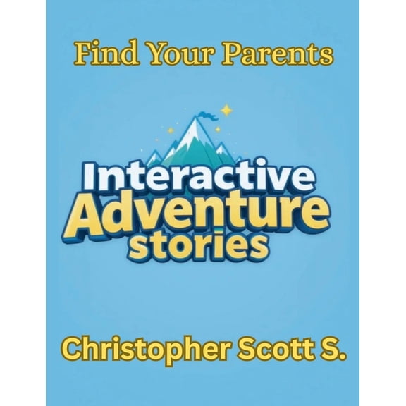 Interactive Adventure Stories Interactive Adventure: Find Your Parents, (Paperback)