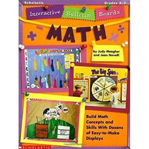 Pre-Owned Interactive Bulletin Boards--Math: Build Math Concepts and Skills with Dozens of Easy=to=make Displays! (Paperback) 0590219650 9780590219655