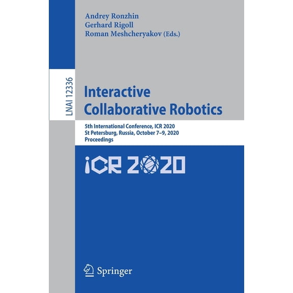 Interactive Collaborative Robotics: 5th International Conference, Icr 2020, St Petersburg, Russia, October 7-9, 2020, Pr, (Paperback)