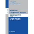 thumbnail image 1 of Interactive Collaborative Robotics: Third International Conference, Icr 2018, Leipzig, Germany, September 18-22, 2018, P, (Paperback), 1 of 1