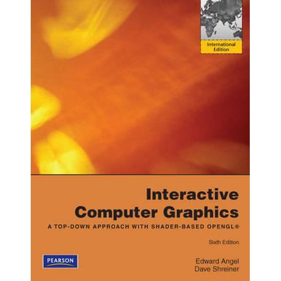 Pre-Owned Interactive Computer Graphics : A Top-Down Approach with Shader-Based OpenGL (Edition 6) (Paperback)