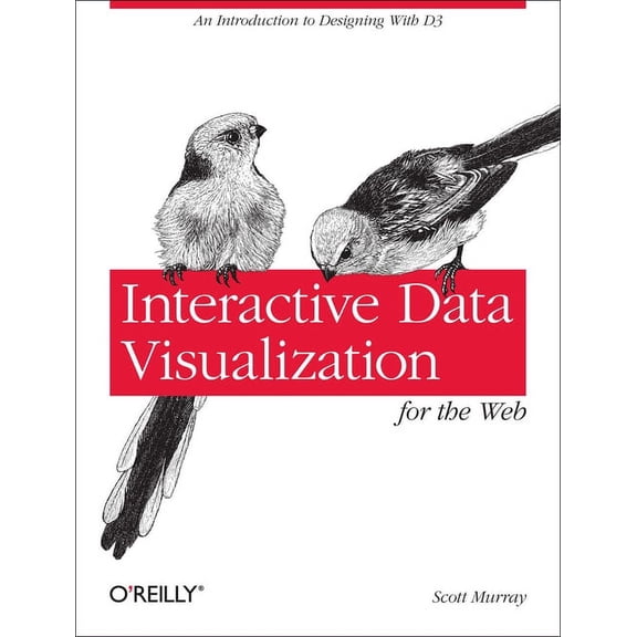 Interactive Data Visualization for the Web: An Introduction to Designing with D3, 9781449339739, 1449339735, Paperback, 1 edition