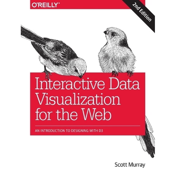 Interactive Data Visualization for the Web: An Introduction to Designing with D3 (Paperback)