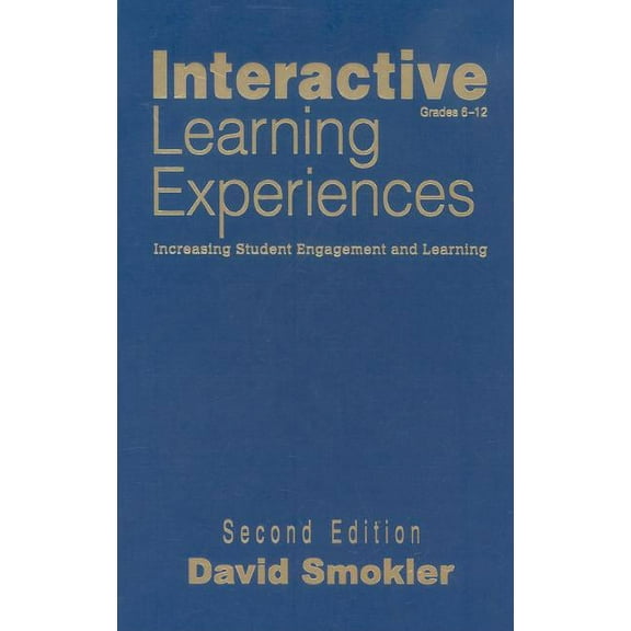 Interactive Learning Experiences, Grades 6-12: Increasing Student Engagement and Learning (Hardcover)