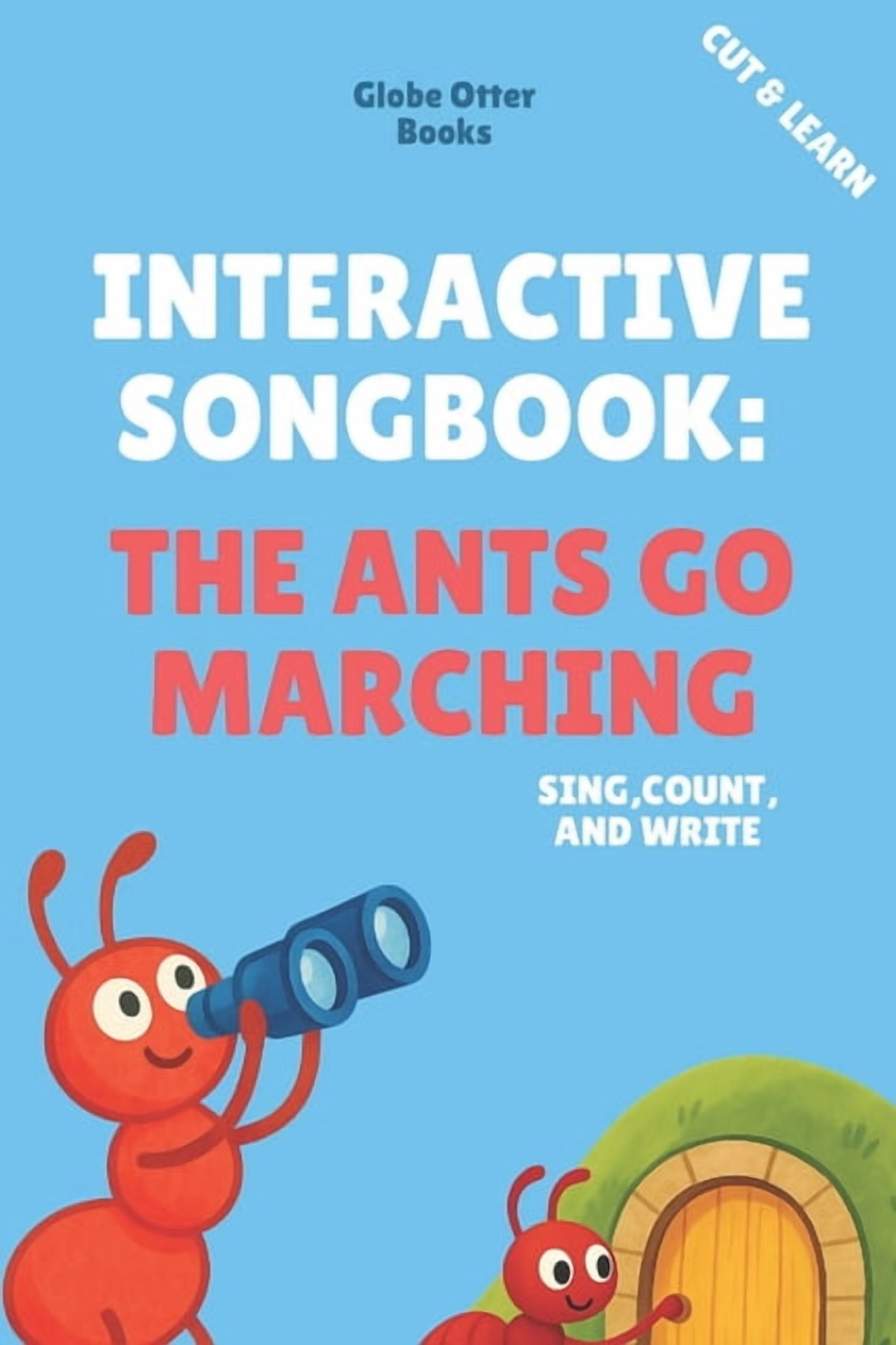 Interactive Songbook: The Ants Go Marching: Sing, Count, and Write a Cut and Learn Book, (Paperback)