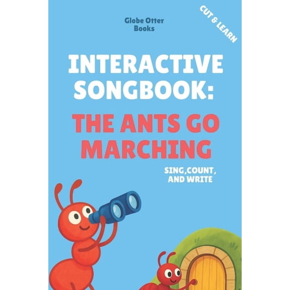 Interactive Songbook: The Ants Go Marching: Sing, Count, and Write a Cut and Learn Book, (Paperback)