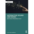 thumbnail image 1 of Interactive Sound and Music: Beyond Pressing Play, (Paperback), 1 of 1