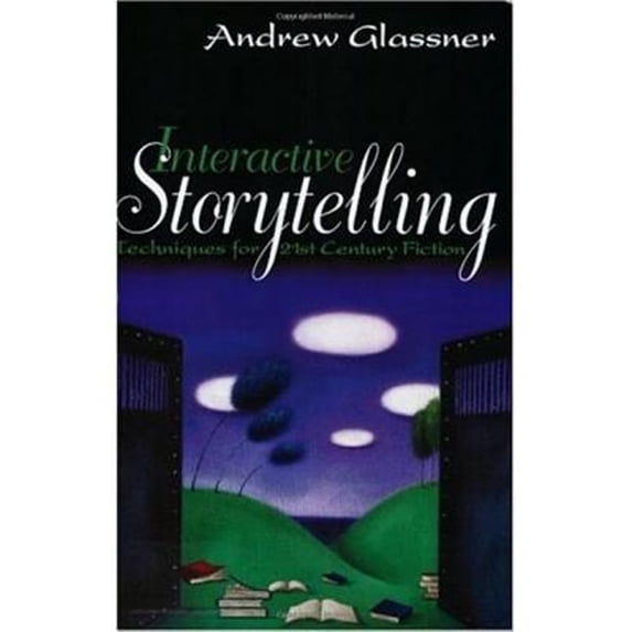 Pre-Owned Interactive Storytelling: Techniques for 21st Century Fiction (Paperback) 1568812213 9781568812212