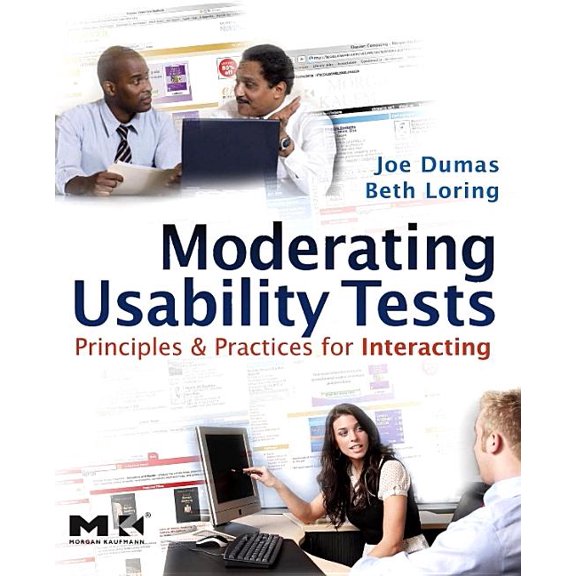 Interactive Technologies Moderating Usability Tests: Principles and Practices for Interacting, (Paperback)