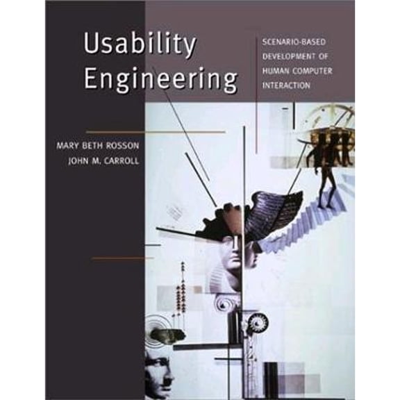 Pre-Owned Usability Engineering: Scenario-Based Development of Human-Computer Interaction (Hardcover) 1558607129 9781558607125