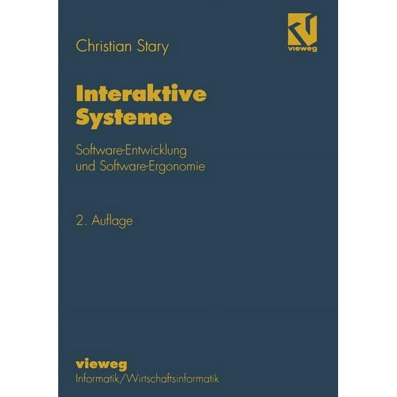 Interaktive Systeme: Software-Entwicklung Und Software-Ergonomie, (Paperback)