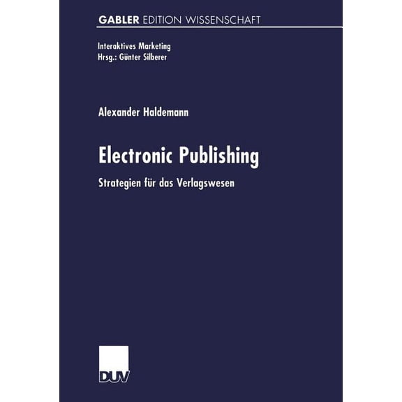 Interaktives Marketing Electronic Publishing: Strategien Fr Das Verlagswesen, (Paperback)