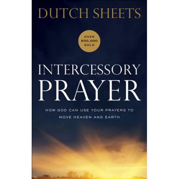 Pre-Owned Intercessory Prayer: How God Can Use Your Prayers to Move Heaven and Earth, 9780764217876, 0764217879, Paperback, Repackaged edition