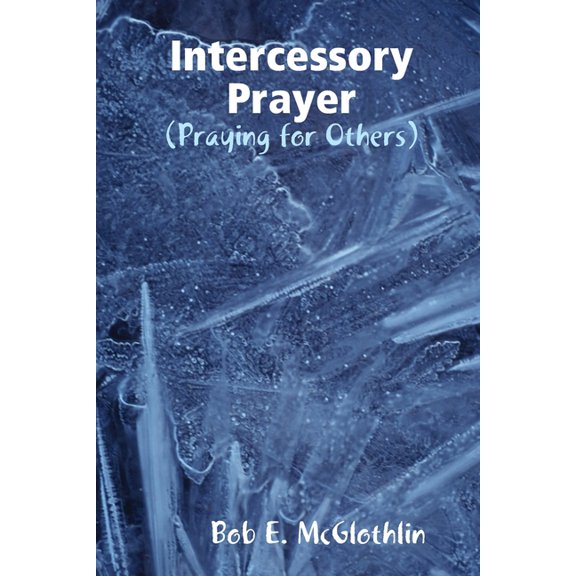 Intercessory Prayer, (Paperback)