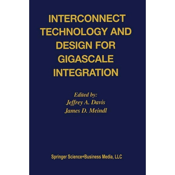 Interconnect Technology and Design for Gigascale Integration, (Paperback)